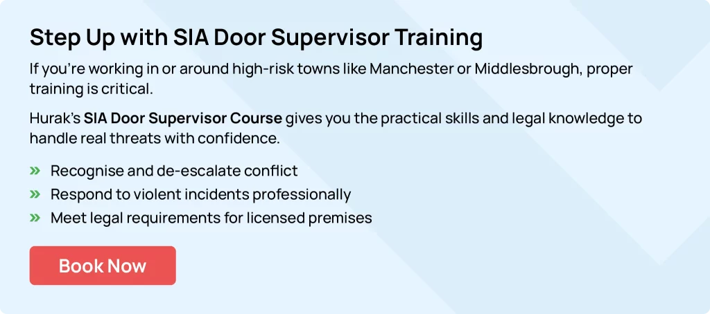 Enrol in SIA Door Supervisor Training with Hurak Essential security course for roughest in England