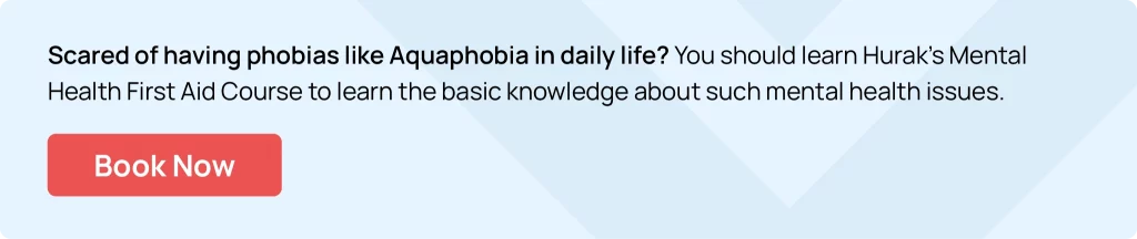 hurak-promoting-mental-health-first-aid-course-to-get-rid-of-phobias-like-aquaphobia