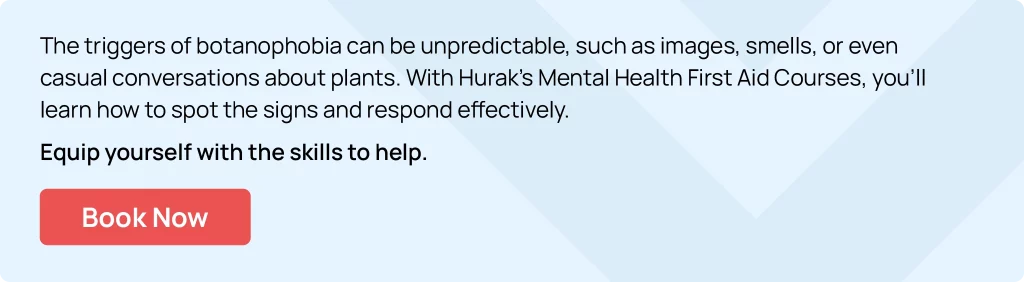 Promotional banner for Hurak's Mental Health First Aid Courses focusing on unpredictable botanophobia