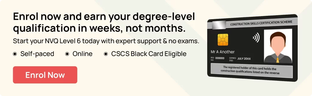 Enrol in NVQ Level 6 Construction Site Management course online  no exams, fast-track to CSCS Black Card
