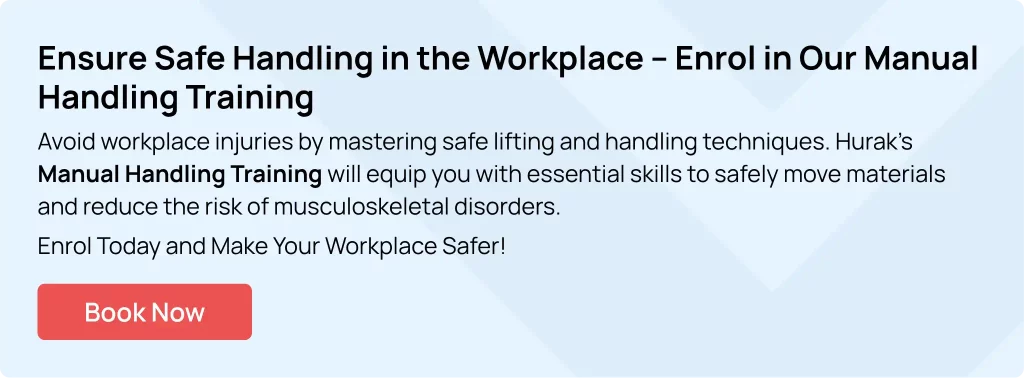 Ensure safe material handling and prevent injuries with Hurak's Manual Handling Training. Learn proper techniques to reduce workplace risks.