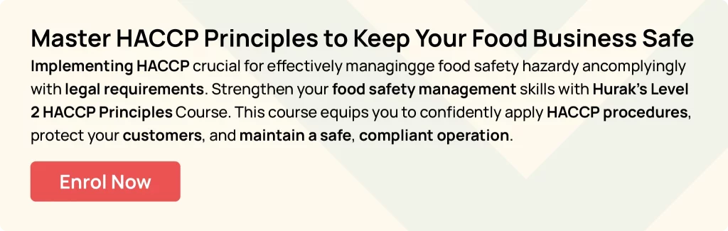 Hurak Level 2 HACCP Course Strengthen food safety procedures and meet UK legal standards for your food business