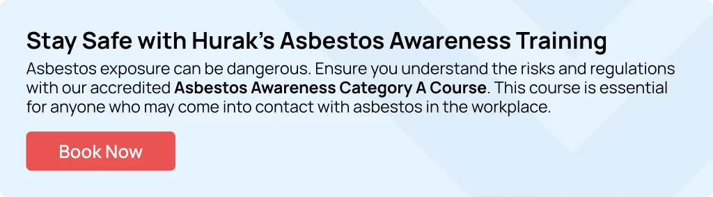 Enrol in Huraks Asbestos Awareness Category A Course Stay Safe and Compliant