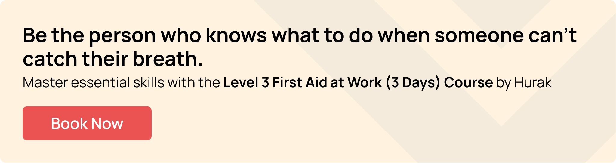 Banner promoting Level 3 First Aid at Work (3 Days) Course by Hurak for learning how to respond when someone can't catch their breath