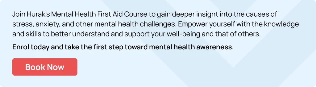 Hurak advertising their Mental Health First Aid Course to avoid having Stress Dreams