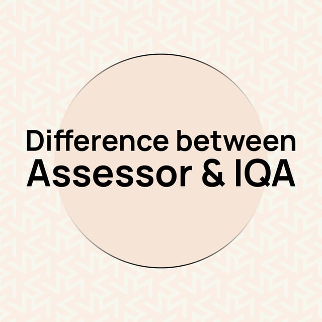 difference between assessor and iqa